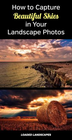 two pictures with the words how to capture beautiful skies in your landscape photos on them