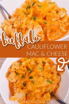 buffalo cauliflower mac and cheese is shown in two different bowls with the title above it