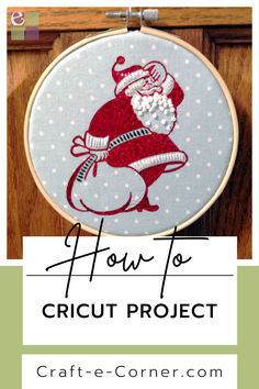 a close up of a cross stitch project with text overlay reading how to cricut project