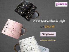 three coffee mugs with gold speckles on them and the words drink your coffee in style get 30 % off shop now