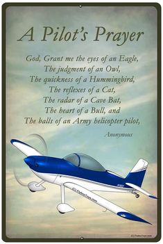 a blue and white airplane flying in the sky with a poem below it that reads, a pilot's prayer