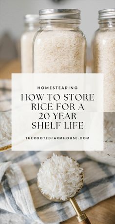 two jars filled with rice and the words how to store rice for a 20 year shelf life