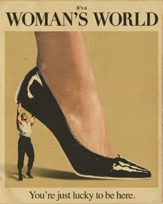 an advertisement for woman's world featuring a man holding up a shoe with the words you're just lucky to be here