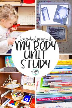 a collage of photos with the words my body unit study