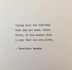 Crying Is Not A Sign Of Weakness, Quotes On Finding Yourself, Beautiful Quotes Deep Feelings, Poems For The Signs, Quotes About Literature, Beautiful Quotes From Books, Best Book Quotes, Give Me A Sign, Antique Typewriter