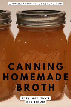 three mason jars with canning homemade broth in them and the words canning homemade broth below