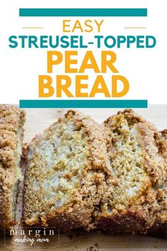 easy streusel - topped pear bread recipe on a cutting board with text overlay