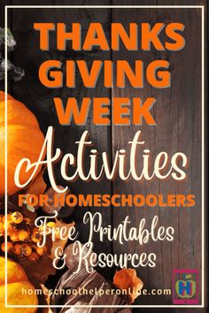 thanksgiving giving week activities for homeschoolers free printables and resources