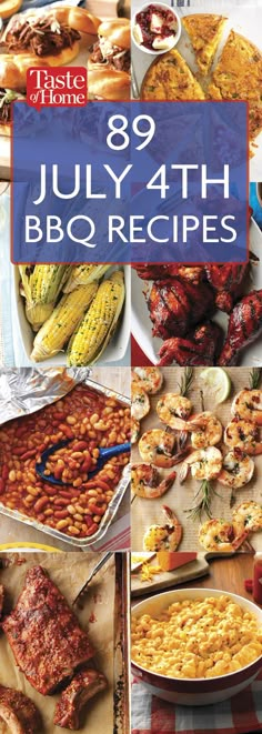 the cover of taste of home's 89 july 4th bbq recipes, with images of barbecues and sides