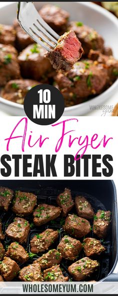 steak bites are being served on a plate with a fork and the title above it reads 10 min air fryer steak bites