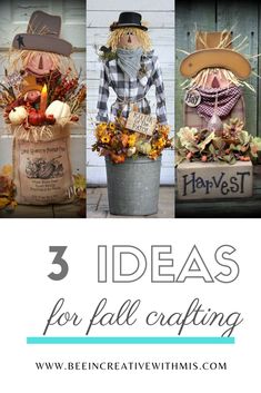 three fall crafts with the words 3 ideas for fall crafting