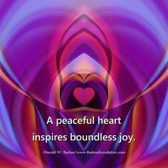 a heart is surrounded by purple and red swirls with the words, a peaceful heart inspires boundness joy