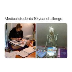 two pictures with text that reads medical students 10 year challenge and an image of a skeleton reading a book