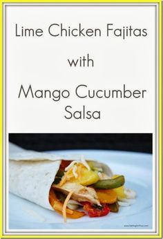 chicken fajitas with mango cucumber salsa on a white plate and yellow border