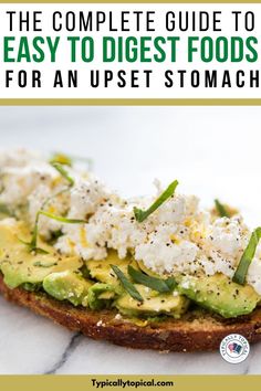 the complete guide to easy to digest foods for an upset stomach by typilixopia