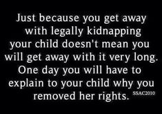 Csa Quotes, Custody Quotes, 1st Grandchild, Fathers Rights, Psychology Says, Parental Rights, Parental Alienation, Toxic Family, Strong Mom