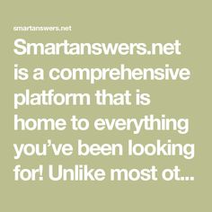 the words smart answers net is a comprehentive platform that is home to everything you've been looking for