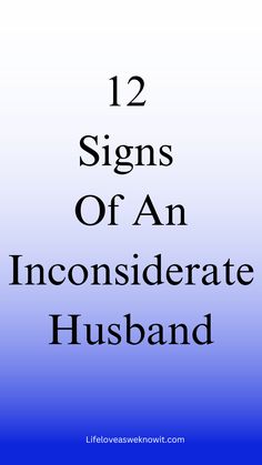 the title for 12 signs of an inconsiderate husband, written in black on a blue background