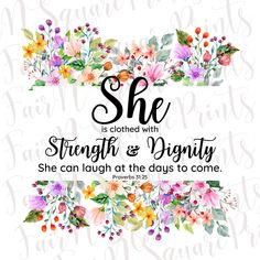 she is clothed with strength and mighty she can laugh at the days to come