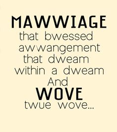 a quote that reads, mawwage that berseed by an awkward word