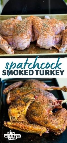 two different pictures of meat on a grill with the words spatchck smoked turkey