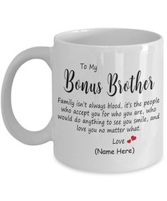 a white coffee mug with the words to my sons brother