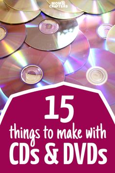 cd's with the words 15 things to make with cds and dvds on them