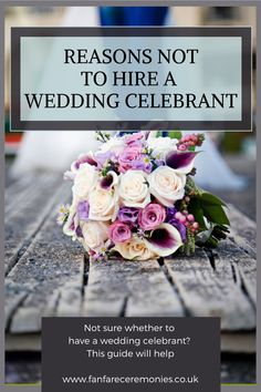 a wedding bouquet sitting on top of a wooden table with the words reason not to hire a