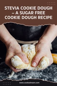 a person holding a doughnut in their hands with the words stevia cookie dough - a sugar free cookie dough recipe