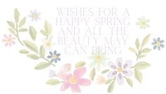 a card that says wishes for a happy spring and all the beauty may can bring