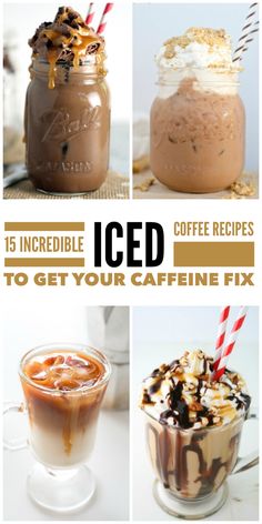 four different iced drinks with text overlay that reads, 15 incredible iced recipes to get your cafine fix