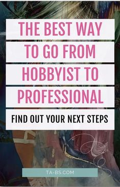 the best way to go from hobbyist to professional find out your next steps