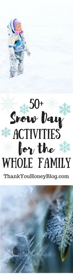 the words 50 snow day activities for the whole family are shown in black and white