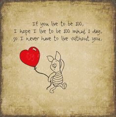 an old paper with a drawing of a bunny holding a red heart and the words if you live to be 100, hope i live to be too many