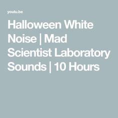 Halloween White Noise | Mad Scientist Laboratory Sounds | 10 Hours Mad Scientist Laboratory, Scientist Laboratory, Youtube Halloween, White Noise, Join Us, Sound, The Creator