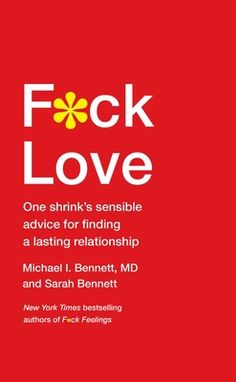 the book cover for f k love by michael j benet, m d and sarah