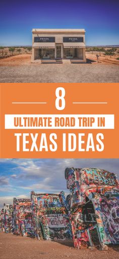 the ultimate road trip in texas with lots of colorful graffiti on it and an orange sign that reads 8 ultimate road trip in texas