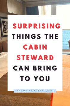 there is a sign that says, surprising things the cabin steward can bring to you