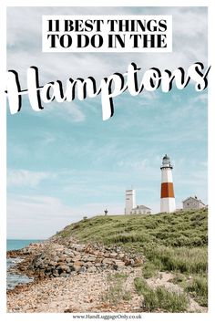 a lighthouse with the words best things to do in the hamptons