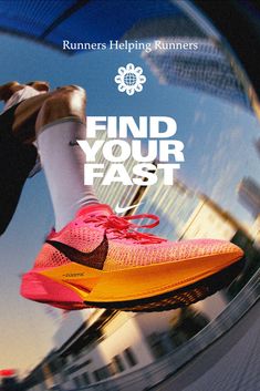 an advertisement for runners helping runners find their feet in the running shoe, which reads find your fast