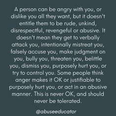 a person can be angry with you, or disinkle you all they want, but it doesn't