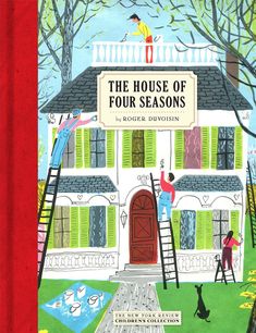 the house of four seasons by roger divoin is shown in this children's book