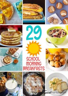 breakfasts and desserts are featured in this collage with the words, 29 school morning breakfasts