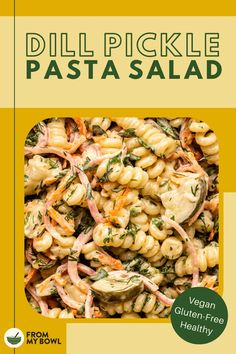 the cover of dill pickle pasta salad