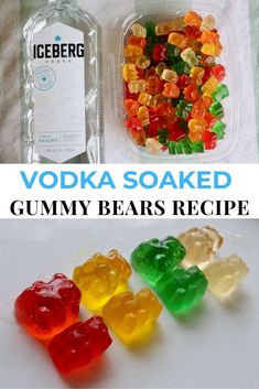 the gummy bears recipe is made with vodka soak