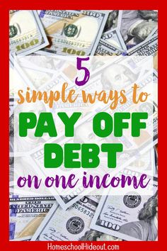 money with the words 5 simple ways to pay off debt on one income