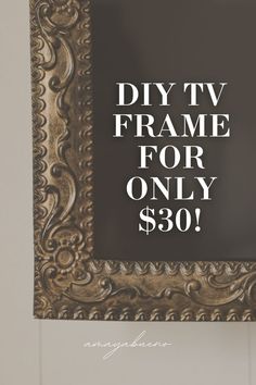 the easyest diy t v frame ever is an easy way to make it look expensive