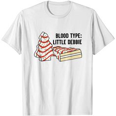 Blood Type Little Debbie Inspired Christmas Tree Snack Cake T-shirt Little Debbie, Blood Type, Snack Cake, Cricut Ideas, Cricut, Christmas Tree, Snacks, Cake, Christmas