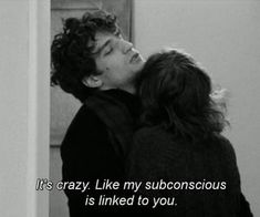 a man and woman kissing each other in front of a mirror with the caption it's crazy like my subsonious is linked to you