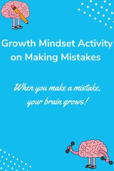 an image of a brain with the words growth minds activity on making mistakes